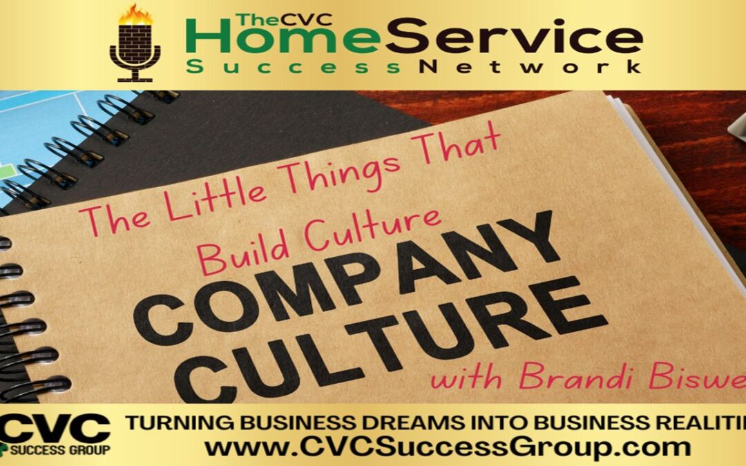 Podcast #317: The Little Things That Build Company Culture With Brandi Biswell