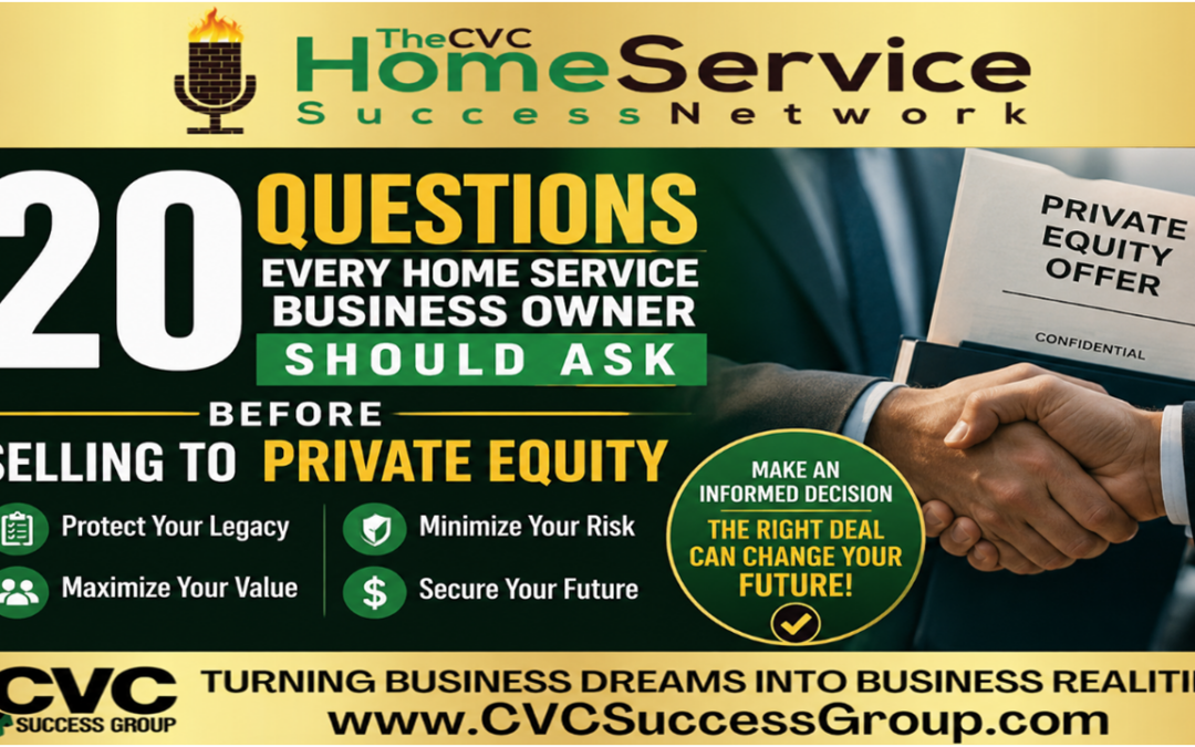 Podcast #360: Thinking About Selling Your Home Service Business to Private Equity? Don’t Sign Anything Until You Watch This!